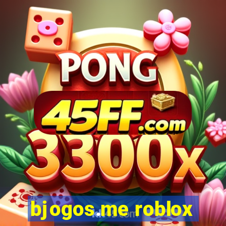 bjogos.me roblox